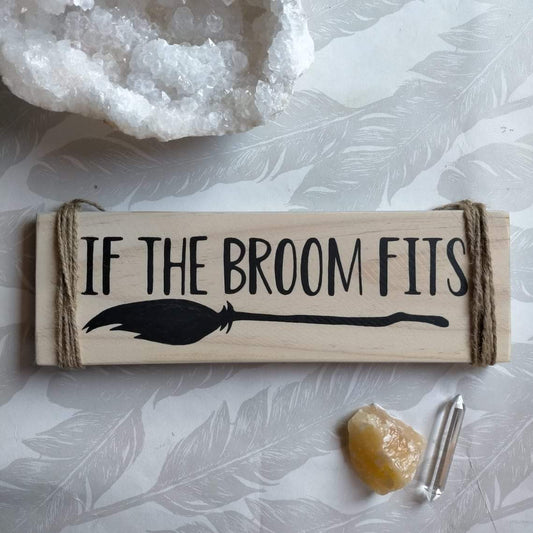 If The Broom Fits Sign